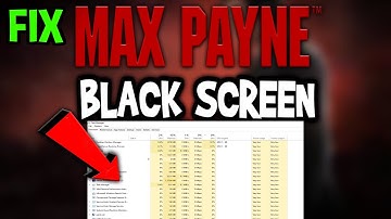 Max Payne – How to Fix Black Screen & Stuck on Loading Screen