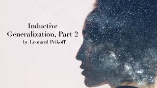 "Inductive Generalization, Part 2" by Leonard Peikoff Wealth