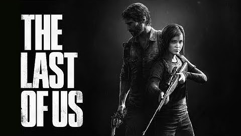 The Last Of Us PS4 Playthrough Part 2