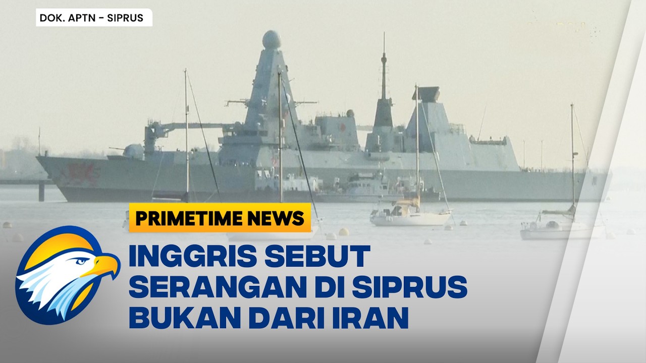 Inggris Tegaskan Serangan di Siprus Bukan dari Iran, Ini Faktanya! - [Primetime News]