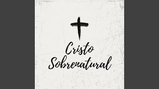 Video thumbnail of "TD Ministry - Cristo Sobrenatural"