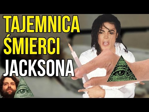 Michael Jackson - Tajemnica Śmierci - Zginął bo Poznał Sekret Illuminati o NWO? - Spiskowe Teorie