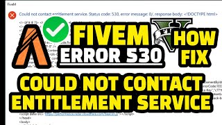 How To FIX Could Not Contact Entitlement Service Fivem Status Code 530 ✅
