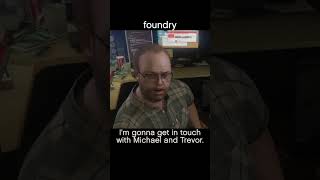 foundry — GTA5 dialogue scene