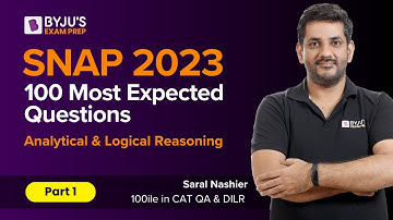 SNAP 2023 100 Most Expected Questions | Analytical & Logical Reasoning | Part 1 | BYJU