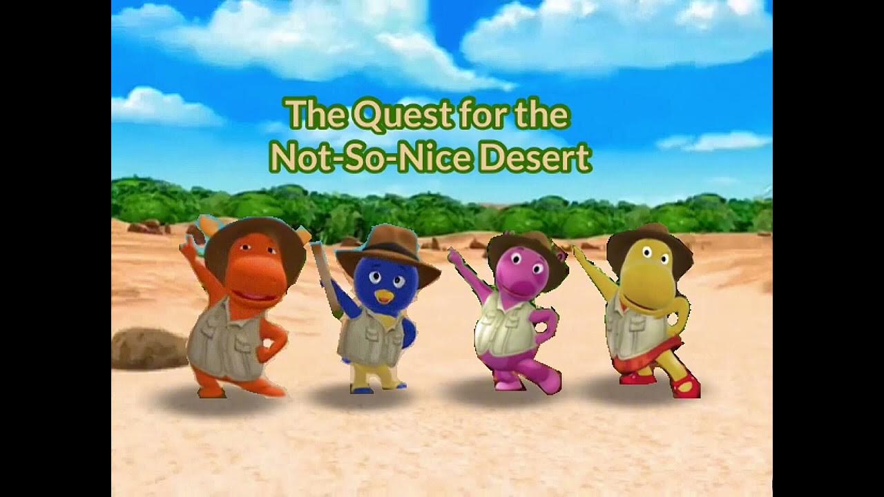 The Backyardigans The Quest for the Not So Nice Desert Ep.13.1 YouTube