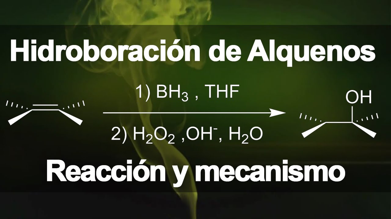 Hidroboración de alquenos | Química Orgánica