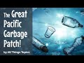 The Great Pacific Garbage Patch Quiz