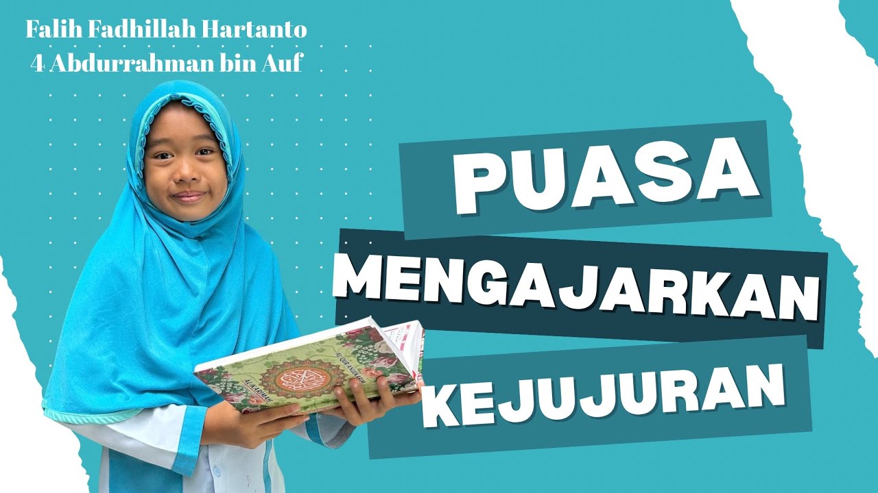 Khultum Ramadhan | Puasa Mengajarkan Kejujuran - Falih Fadhillah H Kelas 4 Abdurrahman bin Auf