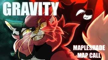 GRAVITY // MAPLESHADE MAP CALL // CLOSED