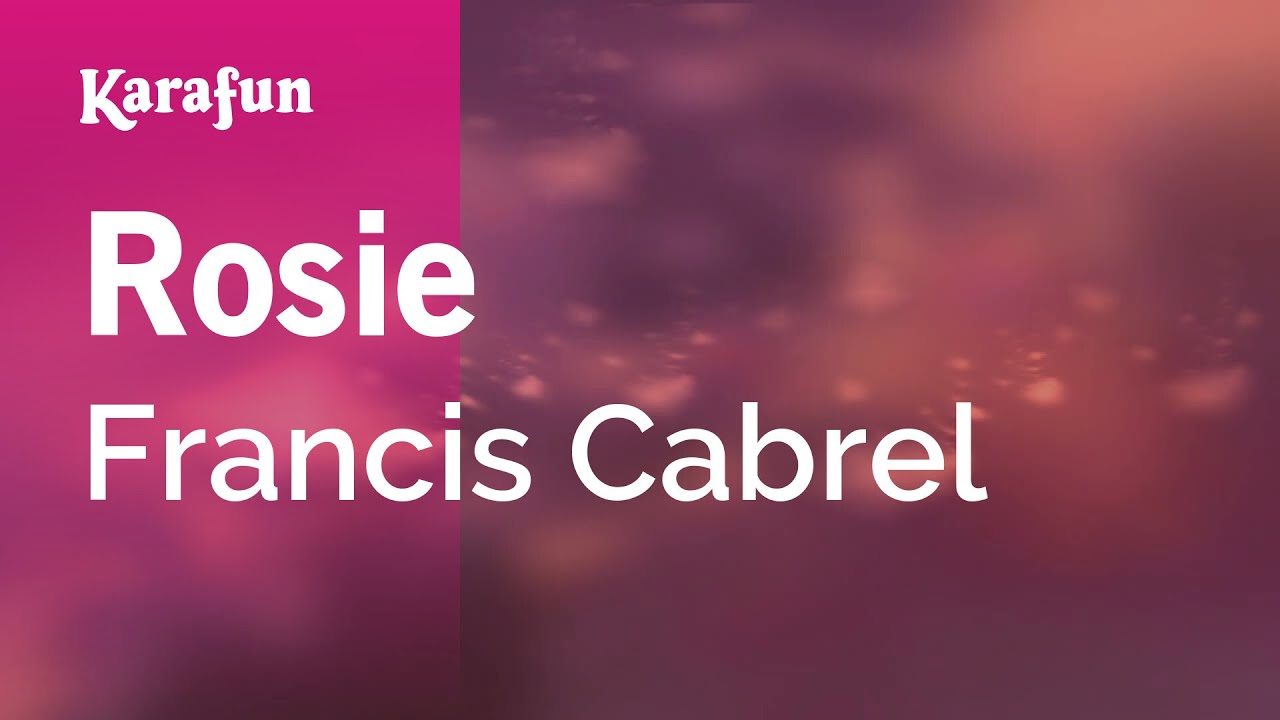Rosie - Francis Cabrel | Karaoke Version | KaraFun