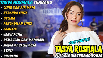 Tasya Rosmala Full Album Terbaru | Cinta Dan Air Mata - Keranda Cinta | Full Album Terbaik 2025