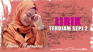 Lirik Terdiam Sepi 2 - Nazia Marwiana | Official Lyric