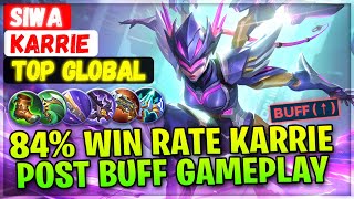 84% Win Rate Karrie Post Buff Gameplay [ Top Global Karrie ] SIWA - Mobile Legends Emblem And Build