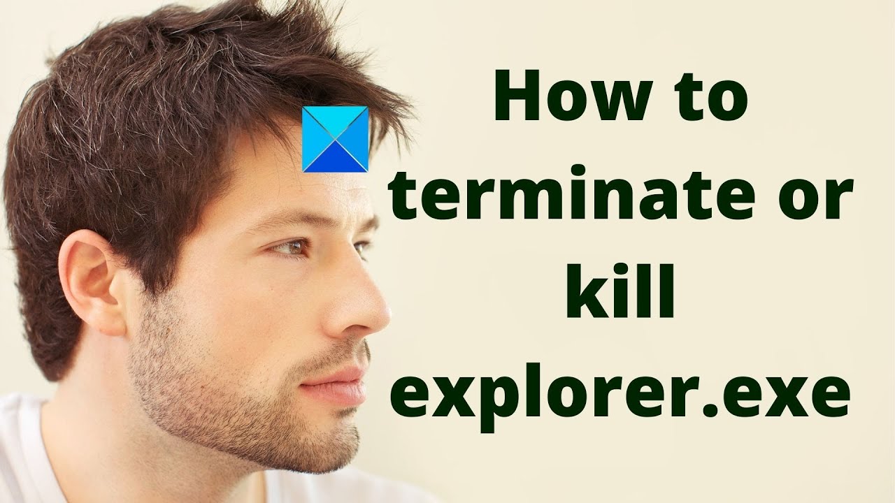 Terminate Exe How to terminate or kill explorer.exe in Windows - YouTube
