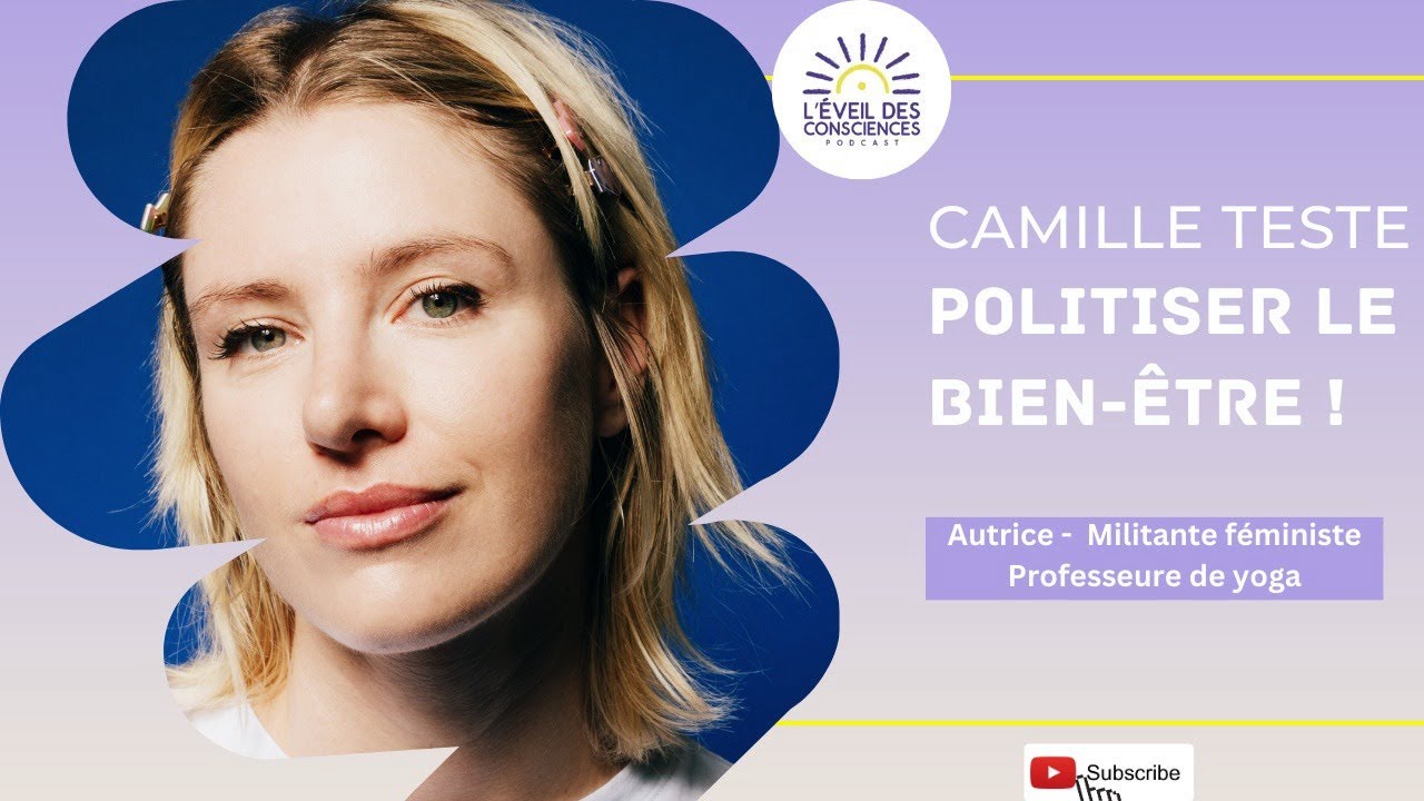 125 Politiser le bienêtre avec Camille Teste YouTube
