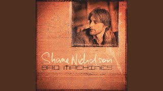 Video thumbnail of "Shane Nicholson - Bad Machines"