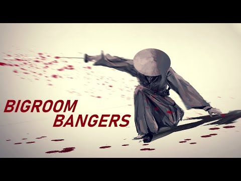 BIGROOM BANGERS