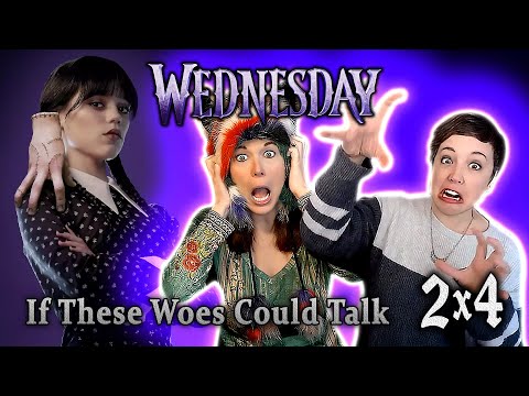 Wednesday 2x4 REACTIONS!! If These Woes Could Talk