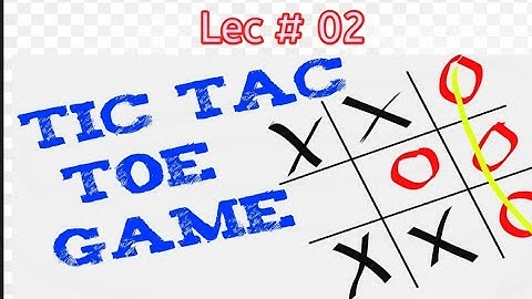 #2 Tick Cross Game project  using C++ || Lec #2 || Tic tac Toe game code project | tic tac 2 player