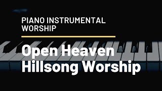 Open Heaven (River Wild) Hillsong Worship-Piano
