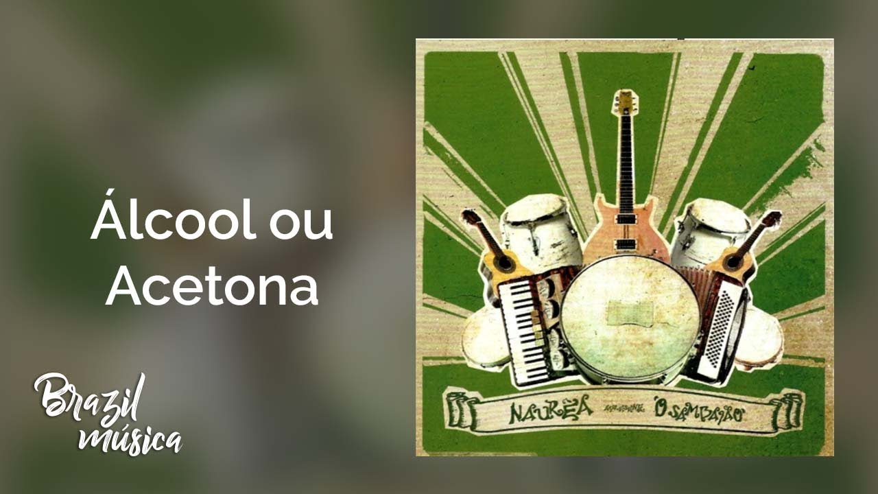Naurêa - Álcool Ou Acetona - Naurêa Apresenta o Sambião