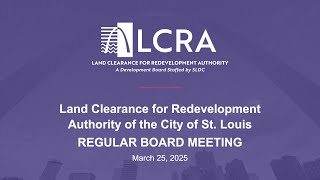 LCRA Regular Board Meeting – March 25, 2025