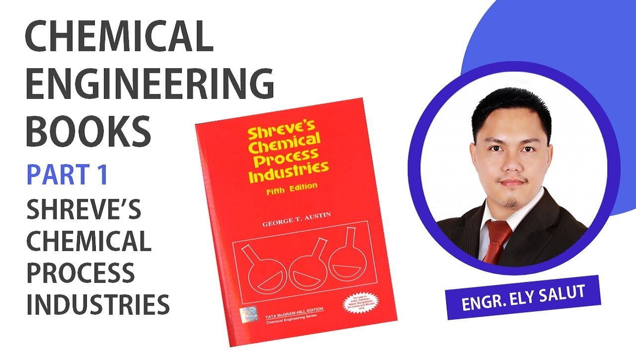 SCHREVE'S CHEMICAL PROCESS INDUSTIES | CHEMICAL ENGINEERING BOOKS - YouTube