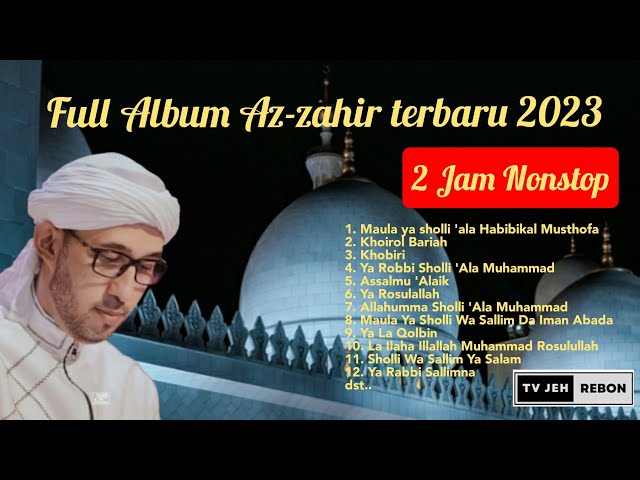 FULL ALBUM AZ ZAHIR 2023 TERBARU / AZ ZAHIR 2 JAM NONSTOP  #sholawat #azzahir #azzahirterbaru2023 class=