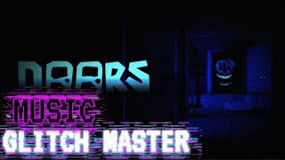 OU VAI ABRIR OUTRA| PORTA| DOORS| MUSIC |GLITCH MASTER