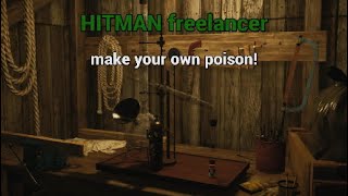 How To Make Your Own Lethal Poison To Take On Missions|HITMAN Freelancer