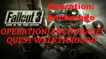 Fallout 3 Operation: Anchorage Operation: Anchorage! Quest Walkthrough