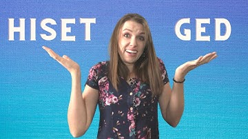 Should I take the HiSET or GED? Find out in 9 minutes…