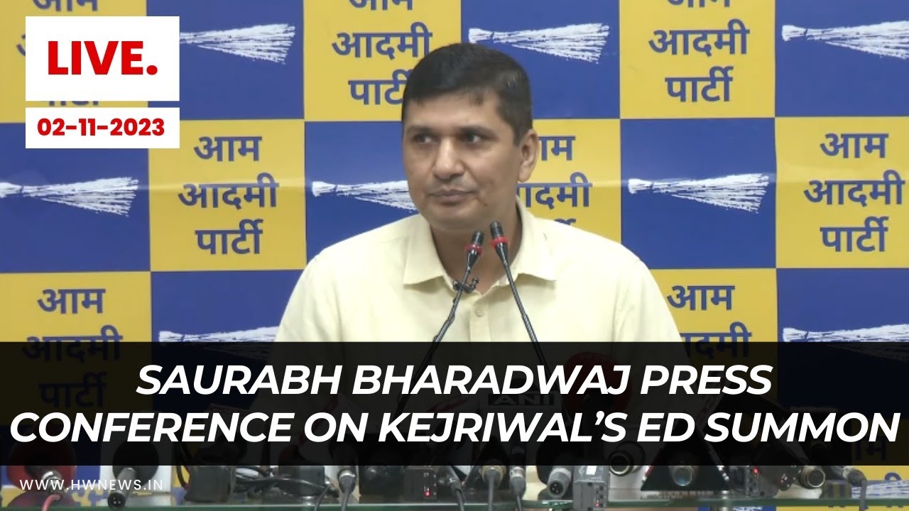Live: AAP Leader Saurabh Bharadwaj Addressing Media | ED Summons Arvind Kejriwal Arrest Sanjay Singh