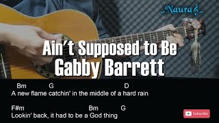 Gabby Barrett - Ain't Supposed to Be Guitar Chords Lyrics