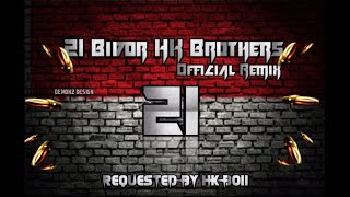 21 Bidor HK Brothers  Remix|Deejay Mathi Eypoh Marley BeatMafia|GreenRastaCrew|DjRemixFm.Com