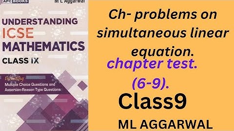 Problems on simultaneous linear equation﻿.chapter test. (Q-6-8). class 9.ml aggarwal.