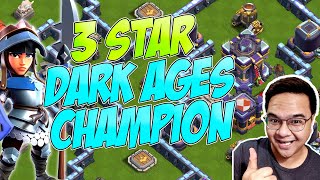 3 STAR THE DARK AGES CHAMPION CHALLENGE (Clash of Clans) [Tagalog/English]