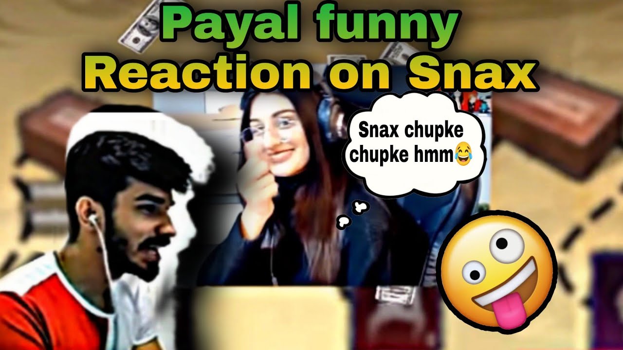 Payal funny reaction on Snax 😂🤣| Snax chupke chupke crate opening # ...