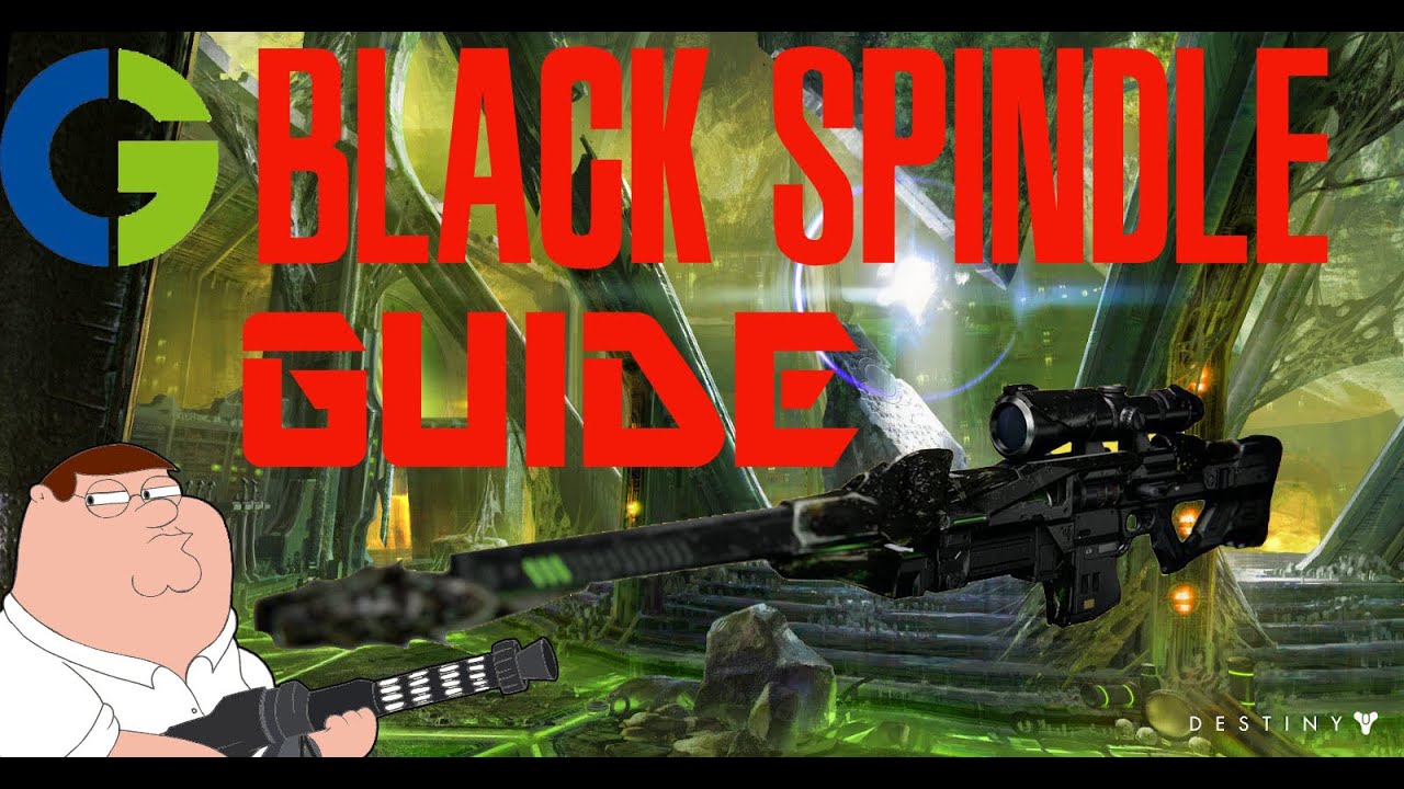 Destiny - Black Spindle Guide NEW!