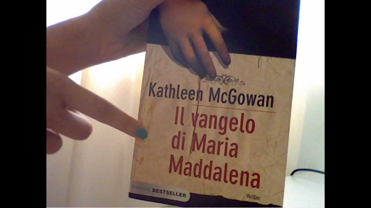 Video-Recensione Il vangelo di Maria Maddalena-Kathleen McGowan - YouTube