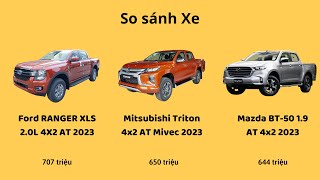 So sánh Ford Ranger XLS AT 4x2 vs Mitsubishi Triton 4x2 AT Mivec vs Mazda BT-50 1.9L AT 4x2