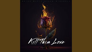 Kill This Love - DjSunnyMega
