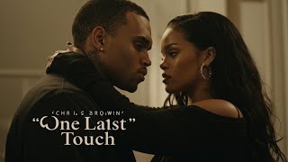 Chris Brown ft. Rihanna - One Last Touch - The Goodbye We Never Wanted