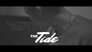 The Weeknd - Can't Feel My Face (Cover By The Tide) Lyrics