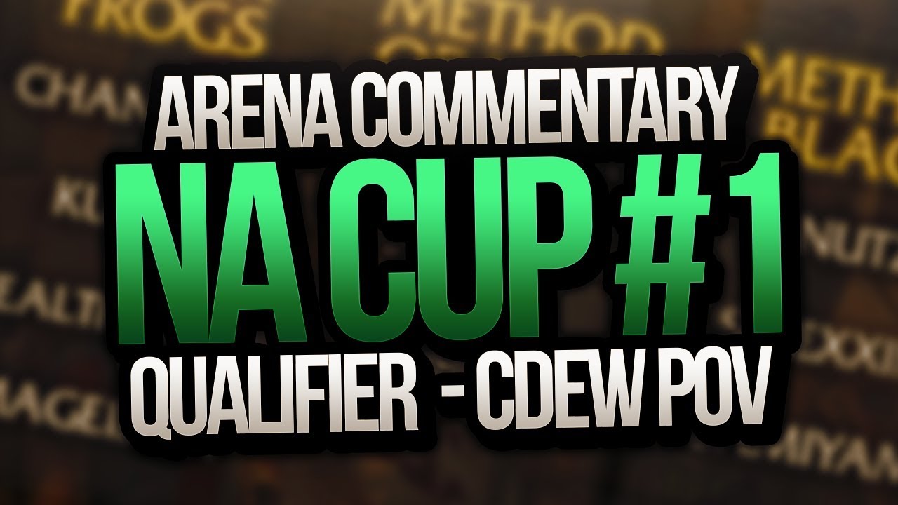 Arena Commentary Method: Orange NA Cup #1 Qualifier  - Cdew - World of Warcraft Arena Tournament PVP