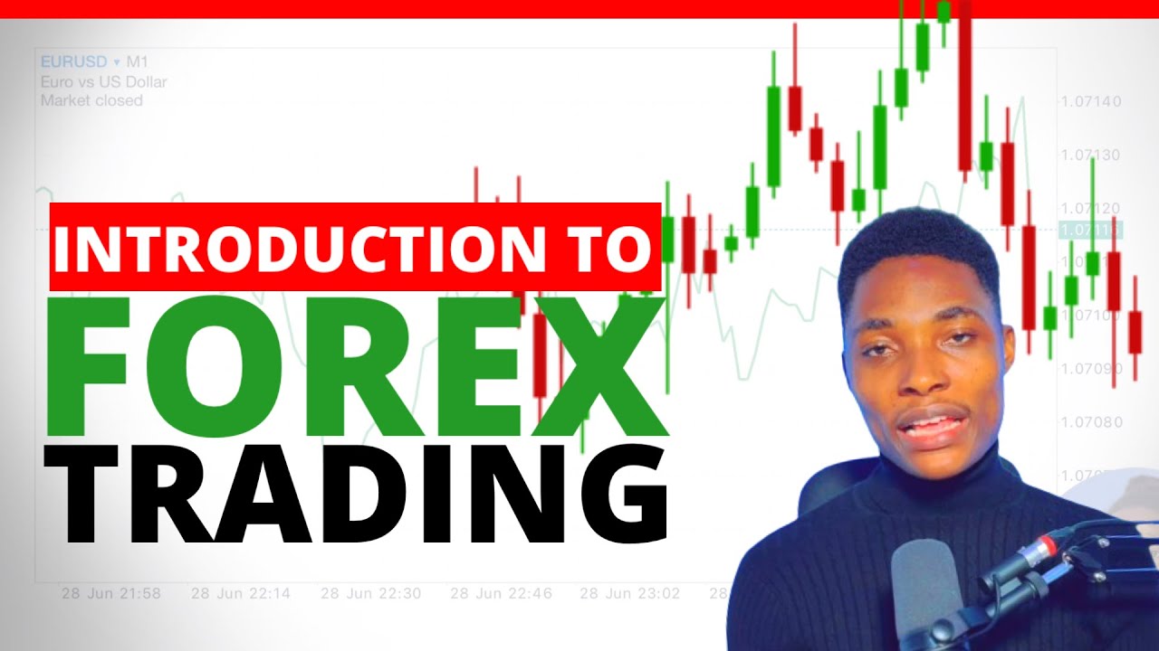Introduction Forex What Is Forex Trading? Introduction To Forex Trading. - YouTube