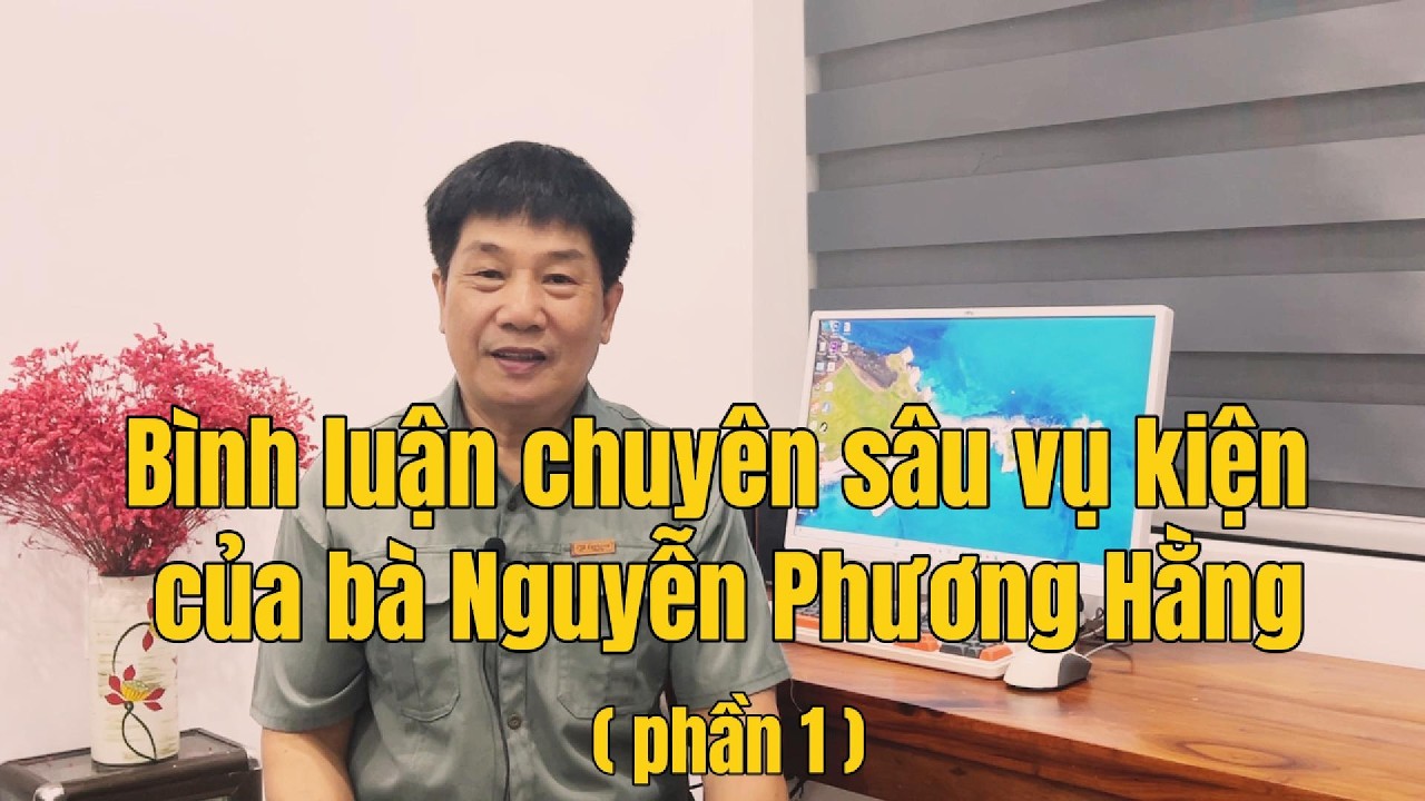 Bình luận chuyên sâu vụ kiện của bà Hằng