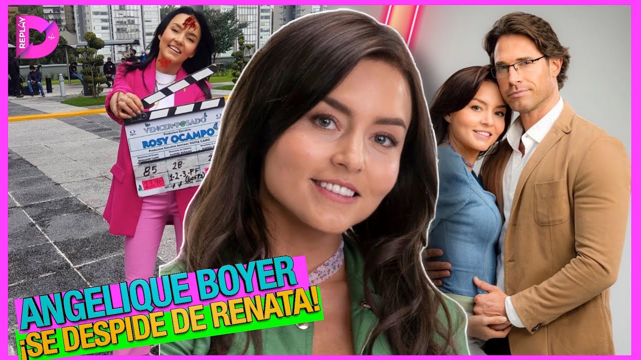 Angelique Boyer se despide de Renata en Vencer El Pasado - YouTube