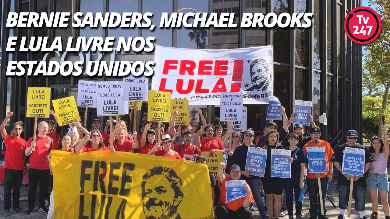 dilma rousseff formação Bernie Sanders, Michael Brooks e Lula Livre nos Estados Unidos